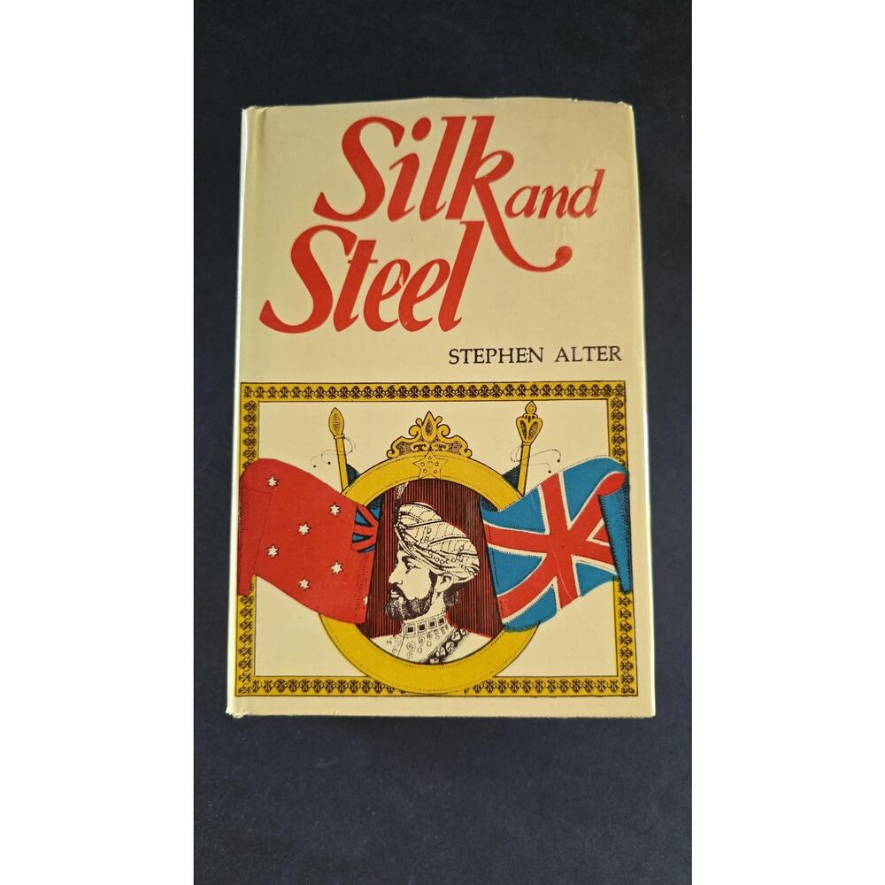 Vintage 1980 Silk And Steel Stephen Alter Clarion HC Colonial India Novel Book